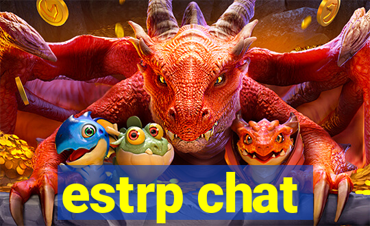 estrp chat